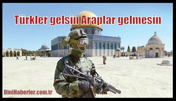 Türkler gelsin Araplar gelmesin