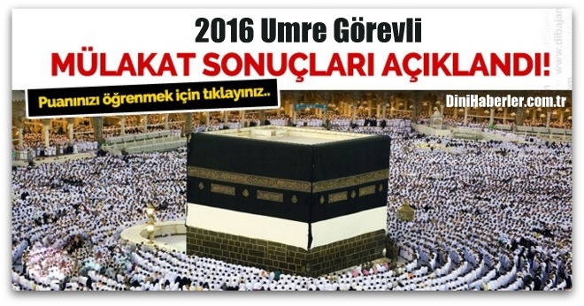 Umre Mülakat Sonuçları Açıklandı