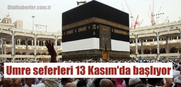 Umre seferleri 13 Kasım'da başlıyor