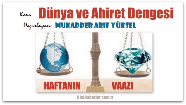 VAAZ: DÜNYA VE AHİRET DENGESİ