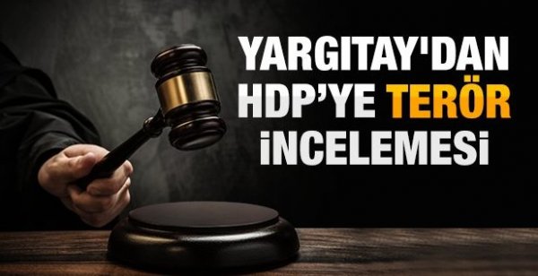 Yargıtay’dan HDP’ye ‘terör’ incelemesi