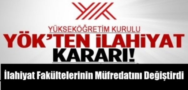 YÖK, İlahiyat Fakültelerinin Müfredatını Değiştirdi